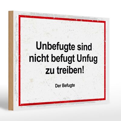 Holzschild Spruch Unbefugte sind nicht befugt Unfug 30x20cm