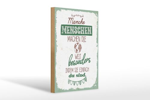 Holzschild Spruch Manche Menschen machen die Welt 20x30cm