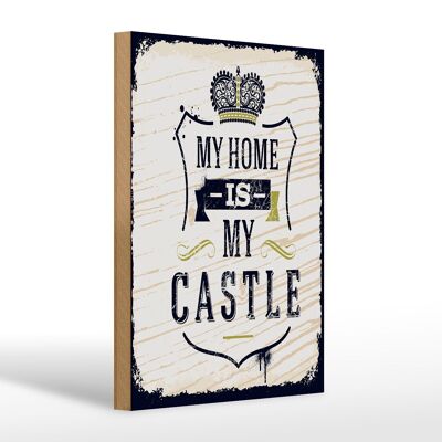 Cartello in legno con scritta La mia casa è la mia casa del castello 20x30 cm