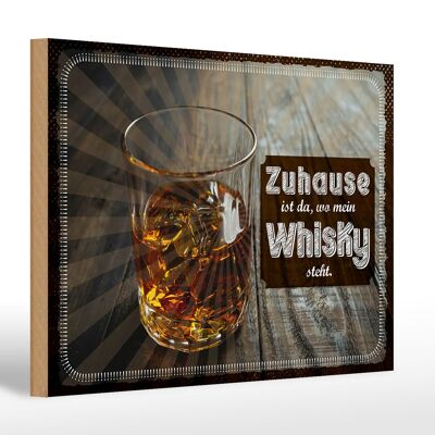 Holzschild Spruch Zuhause ist da, wo mein Whisky 30x20cm