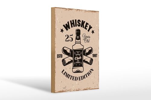 Holzschild Spruch Whiskey 25 years Limited Edition 20x30cm