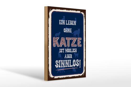 Holzschild Spruch Katze Leben ohne möglich aber 20x30cm