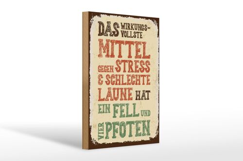 Holzschild Spruch Tiere Mittel gegen Stress 4 Pfoten 20x30cm