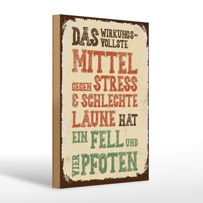 Holzschild Spruch Tiere Mittel gegen Stress 4 Pfoten 20x30cm