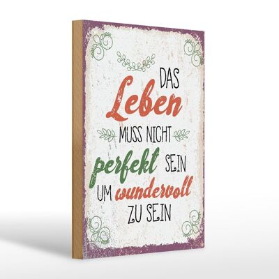 Holzschild Spruch Leben muss nicht perfekt sein um 20x30cm