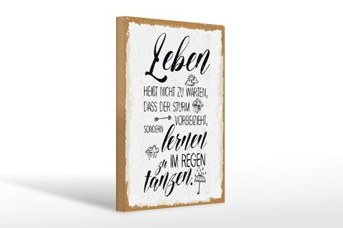 Holzschild Spruch Leben nicht warten Sturm vorbei 20x30cm