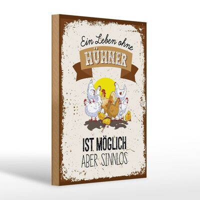 Cartel de madera que dice que la vida sin gallinas no tiene sentido 20x30cm