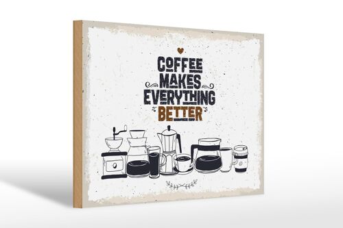 Holzschild Spruch Kaffee Coffee everything better 30x20cm