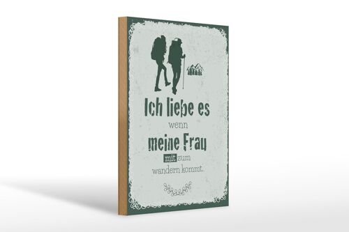 Holzschild Spruch Ich liebe meine Frau mit wandert 20x30cm