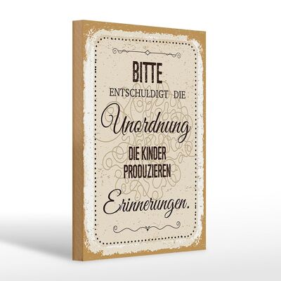 Holzschild Spruch Bitte Entschuldigt Unordnung 20x30cm