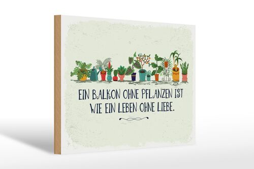 Holzschild Spruch Balkon ohne Pflanzen Leben ohne 30x20cm