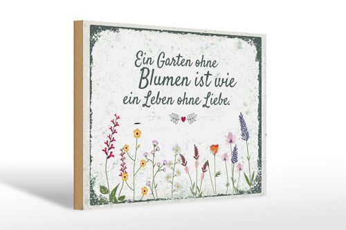Holzschild Spruch Garten ohne Blumen Leben ohne Liebe 30x20cm