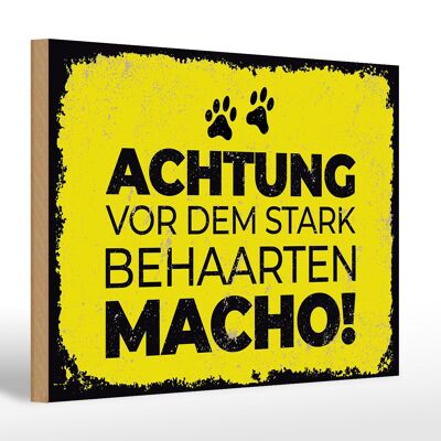 Holzschild Hund Achtung vor stark behaarten MACHO 30x20cm