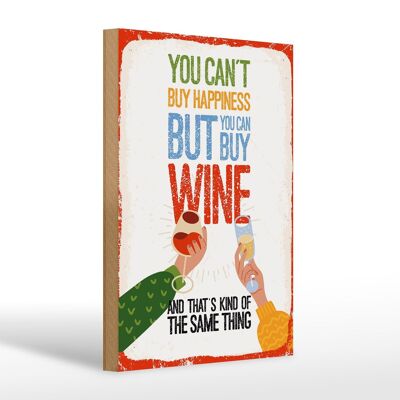 Cartello in legno con scritta vino Non si può comprare la felicità se non il vino 20x30 cm