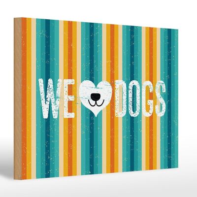 Wooden sign saying dog We love Dogs 30x20cm gift