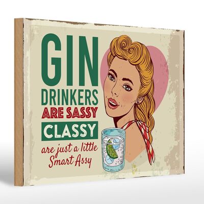 Holzschild Spruch Gin Drinkers are sassy classy 30x20cm