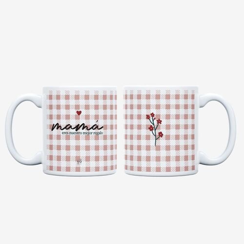 Taza "Mamá, eres nuestro mejor regalo"