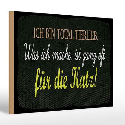 Holzschild Spruch 30x20cm Ich bin total tierlieb