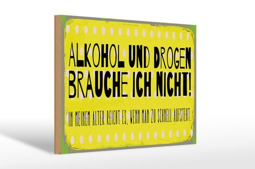 Holzschild 30x20cm und Drogen brauche ich nicht