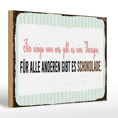 Wooden sign saying 30x20cm for some there is therapy for others chocolate
