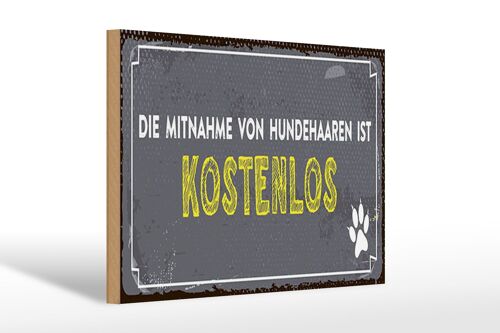 Holzschild Spruch 30x20cm die Mitnahme von Hundehaaren ist kostenlos