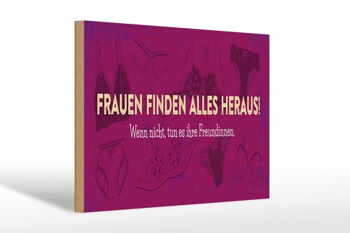 Holzschild Spruch 30x20cm Frauen finden alles heraus