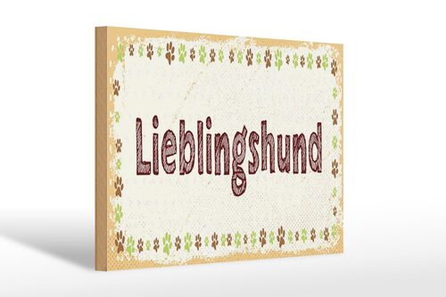 Holzschild Hinweis 30x20cm Lieblingshund Hund