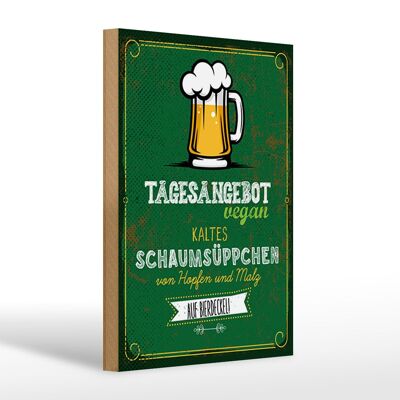 Holzschild 20x30cm Bier Vegan kaltes Schaumsüppchen