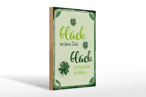 Holzschild Spruch 20x30cm Glück ist eine Art zu leben