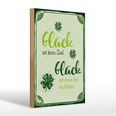 Holzschild Spruch 20x30cm Glück ist eine Art zu leben