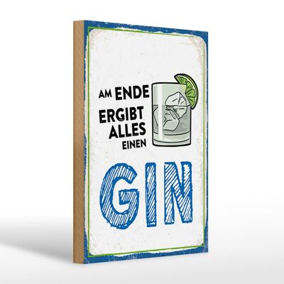 Wooden sign 20x30cm In the end everything makes a GIN