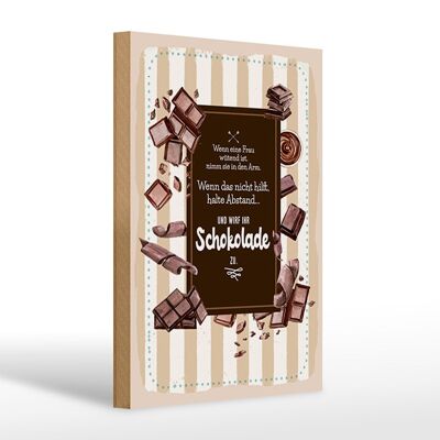 Cartello in legno con scritta 20x30 cm quando una donna lancia la cioccolata con rabbia