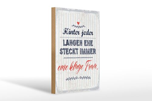 Holzschild Spruch 20x30cm Hinter jeder langen Ehe steckt immer