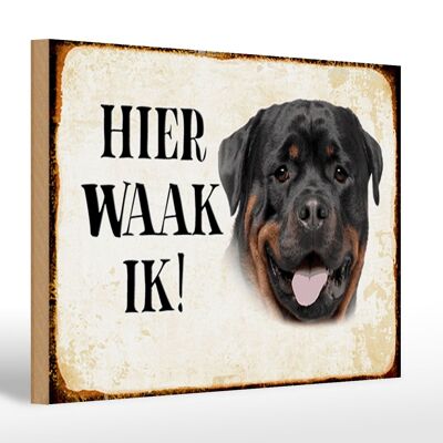 Cartel de madera que dice 30x20cm Dutch Here Waak ik Rottweiler