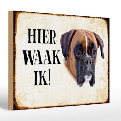 Cartel de madera que dice 30x20cm Dutch Here Waak ik Boxer