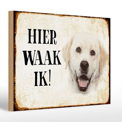 Cartello in legno con scritta 30x20 cm Dutch Here Waak ik Labrador beige