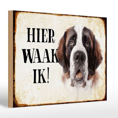 Cartello in legno con scritta 30x20 cm Dutch Here Waak ik St. Bernard