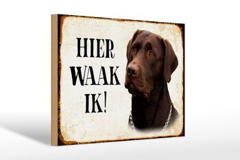 Panneau en bois disant 30x20cm Dutch Here Waak ik brown Labrador 1