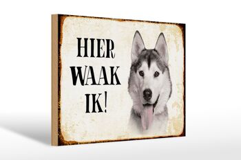 Panneau en bois indiquant 30x20cm Dutch Here Waak ik Husky sibérien 1