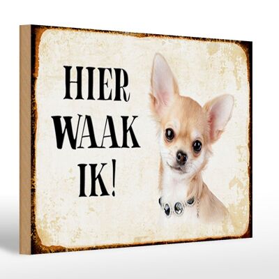 Letrero de madera que dice 30x20cm Dutch Here Waak ik Chihuahua con cadena