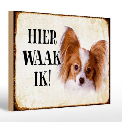 Wooden sign saying 30x20cm Dutch Hier Waak ik Papillon