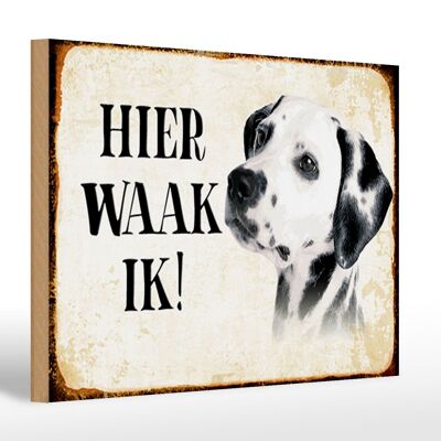 Cartello in legno con scritta 30x20 cm Dutch Here Waak ik Dalmatians