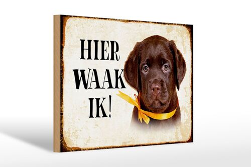 Holzschild Spruch 30x20cm holländisch Hier Waak ik Labrador Puppy