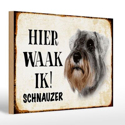 Wooden sign saying 30x20cm Dutch Hier Waak ik Schnauzer dog