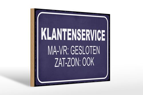Holzschild Hinweis 30x20cm holländisch Klantenservice MA-VR Gesloten