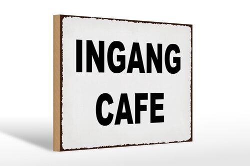 Holzschild Hinweis 30x20cm holländisch Ingang Cafe