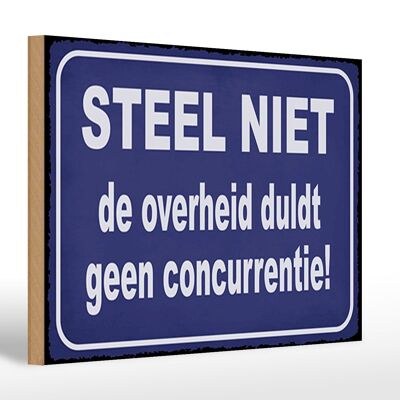 Letrero de madera que dice 30x20cm Steel niet de overheid tolera geen concurrentie