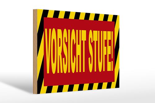 Holzschild Hinweis 30x20cm Vorsicht Stufe