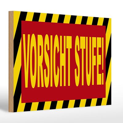 Holzschild Hinweis 30x20cm Vorsicht Stufe