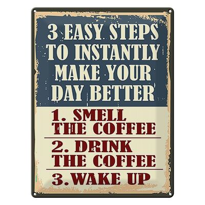 Blechschild Retro 30x40cm 3 easy steps day better Coffee